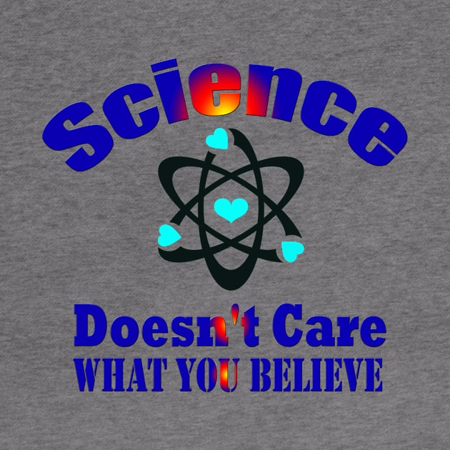 Dedesty Funny Science Doesn't Care What You Believe by elmouden123